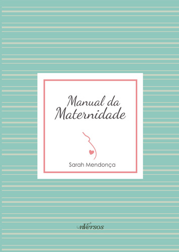 Manual da Maternidade, de Mendonça, Sarah. nVersos Editora Ltda. EPP, capa dura em português, 2019