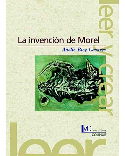 La Invencion De Morel - Adolfo Bioy Casares