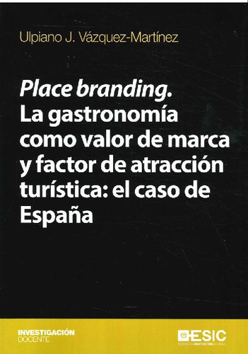 Libro Place Branding. La Gastronomía Como Valor De Marca Y F