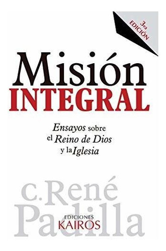 Libro : Mision Integral Ensayos Sobre El Reino De Dios Y La