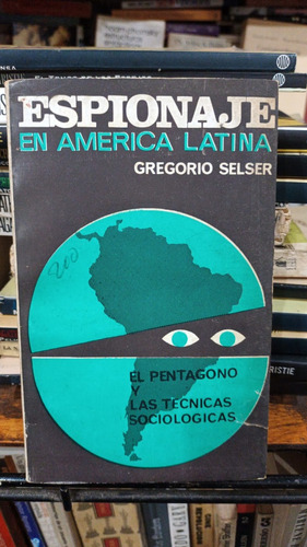 Gregorio Selser - Espionaje En America Latina