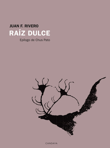 Raiz Dulce - Rivero,juan F