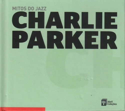 Charlie Parker / Mitos Do Jazz - Cd