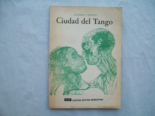 Alfredo Carlino Ciudad Del Tango Centro Editor Argentino 198