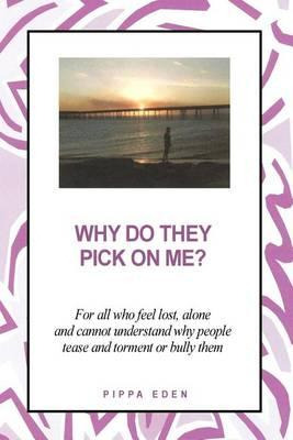 Libro Why Do They Pick On Me? For All Who Feel Lost, Alon...