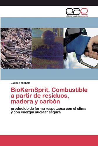 Libro: Biokernsprit. Combustible A Partir De Residuos, Mader