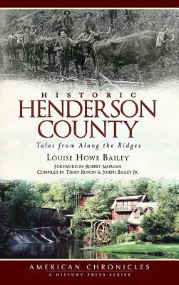 Libro Historic Henderson County: Tales From Along The Rid...