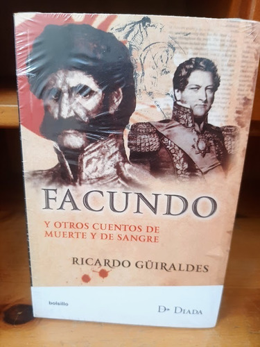 Facundo Y Otros Cuentos De Muerte Y De Sangre. Güiraldes