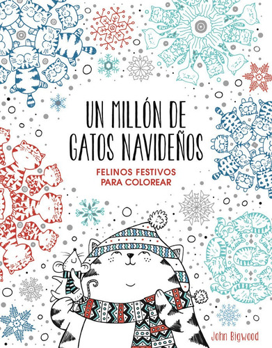 Un Millãâ³n De Gatos Navideãâ±os: Felinos Festivos Para Colorear, De Bigwood, John. Editorial Plaza & Janes, Tapa Blanda En Español