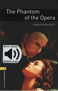 The Phantom Of The Opera + Mp3 Audio - Oxford Bookworms 1