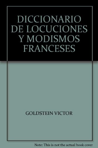Diccionario De Locuciones Y Modismos Franceses - Goldstein, 