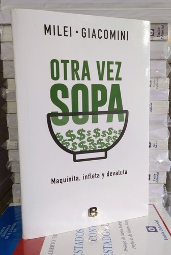 Otra Vez Sopa. Javier Milei. Diego Giacomini