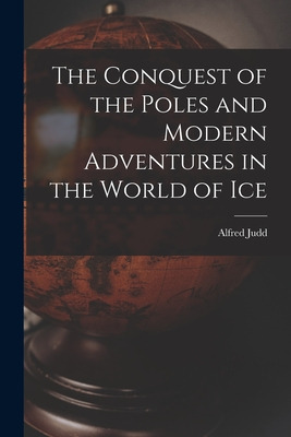 Libro The Conquest Of The Poles And Modern Adventures In ...
