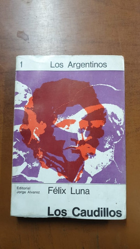 Los Caudillos-felix Luna-jorge Alvarez-libreria Merlin