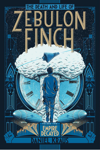 Libro La Muerte Y La Vida De Zebulon Finch, Volumen Dos: (2)