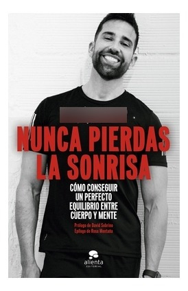 Libro Nunca Pierdas La Sonrisa. Cómo Conseguir Un Perfecto E