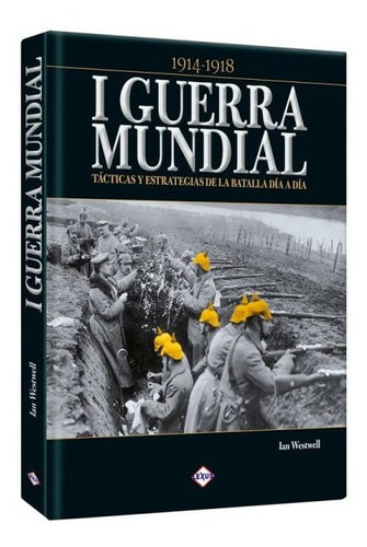 I Guerra Mundial 1914-1918 - Tac Y Est