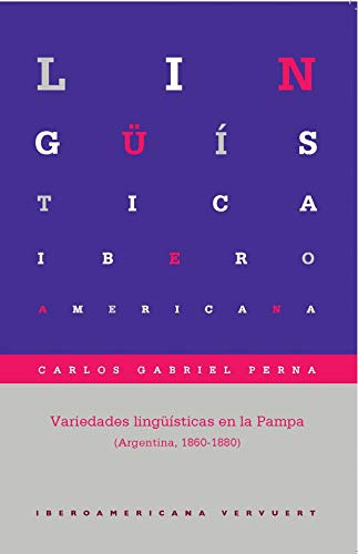 Libro Variedades Lingüisticas En La Pampa  De Perna Carlos G