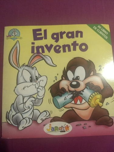 Libro El Gran Invento Baby Looney Tunes Jardín De Genios