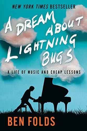 A Dream About Lightning Bugs A Life Of Music And Cheap Less, De Folds, Ben. Editorial Ballantine Books, Tapa Blanda En Inglés, 2020