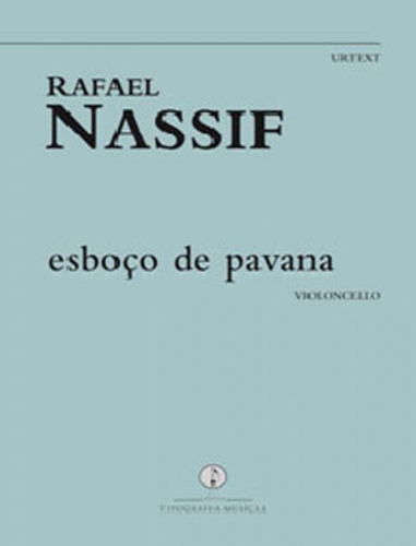 ESBOÇO DE PAVANA, de NASSIF, RAFAEL. Editora TIPOGRAFIA MUSICAL, capa mole, edição 1ª edição - 2018 em inglês