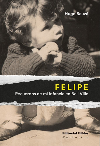 Felipe - Recuerdos De Mi Infancia En Belle Ville Hugo Bauza