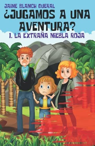 La extrana niebla roja, de Jaime Blanch Queral., vol. N/A. Editorial Createspace Independent Publishing Platform, tapa blanda en español, 2017