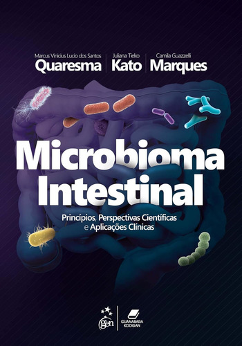 Microbioma Intestinal: Princípios, Perspectivas Cientificas E Aplic.clinicas