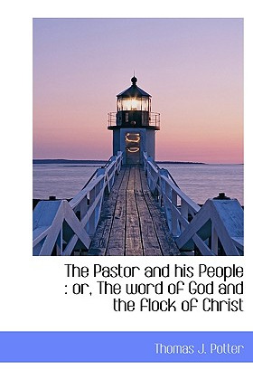Libro The Pastor And His People: Or, The Word Of God And ...