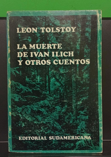 La Muerte De Iván Ilích Y Otros Cuentos - León Tolstoi