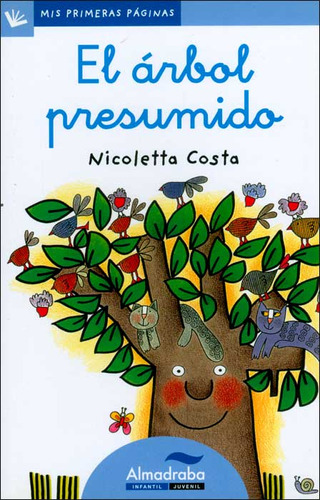El árbol presumido (Letra cursiva): El árbol presumido (Letra cursiva), de Nicoletta Costa. Serie 8492702053, vol. 1. Editorial Promolibro, tapa blanda, edición 2009 en español, 2009