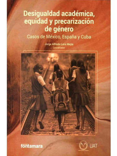 Desigualdad Académica, Equidad Y Precarización De Género.