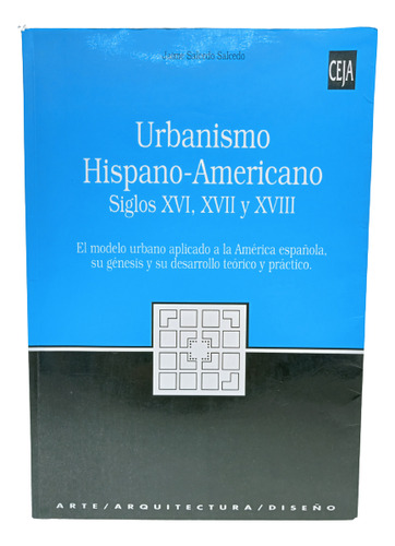 Urbanismo Hispano Americano - Jaime Salcedo Salcedo - 1996