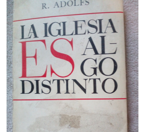 La Iglesia Es Algo Distinto De R. Adolfs Ediciones Lohle