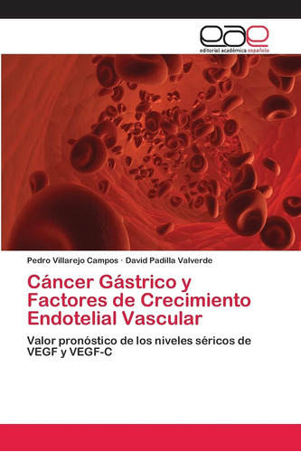 Libro: Cáncer Gástrico Y Factores De Crecimiento Endotelial 