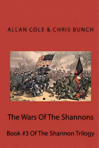 The Wars Of The Shannons: Book #3 Of The Shannon Trilogy, De Bunch, Chris. Editorial Createspace, Tapa Blanda En Inglés