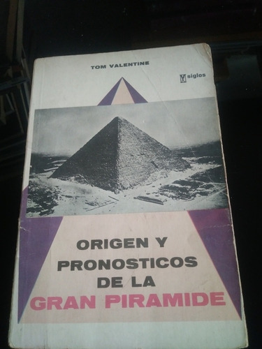 Origen Y Pronósticos De La Gran Pirámide Tom Valentine