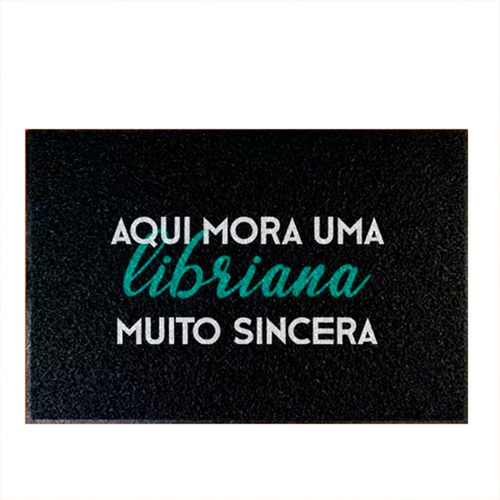 Capacho Decorativo - Signo Aqui Mora Uma Libriana Cor Preto Desenho do tecido C407