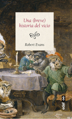 Una Breve Historia Del Vicio - Evans,robert