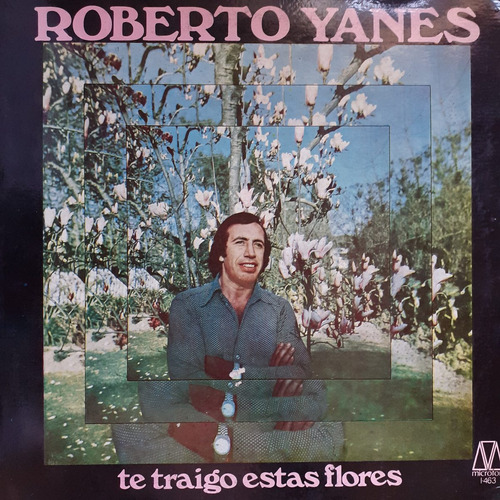 Vinilo- Roberto Yanes (te Traigo Estas Flores)