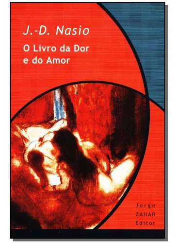 Livro Da Dor E Do Amor, O