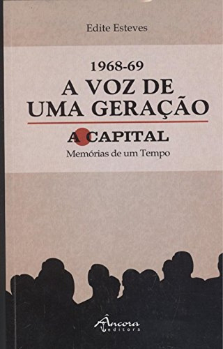Libro 1968-69 Voz De Uma Geraçao: A Capital - Estevez, Edit