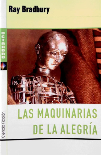 Las Maquinarias De La Alegría Ray Bradbury Octaedro Nuevo 