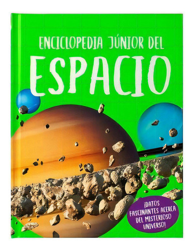 Libro Infantil: Enciclopedia Junior Del Espacio, De Sue Becklake, Steve Parker. Editorial Silver Dolphin, 2023