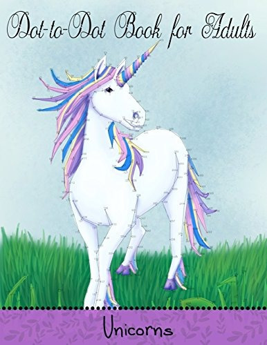 Dot To Dot Book For Adults Unicorns Extreme Connect The Dots