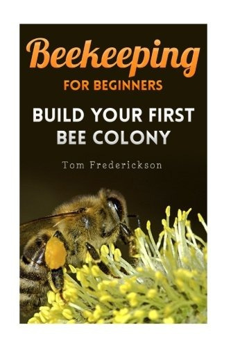 Beekeeping For Beginners Build Your First Bee Colony (backya
