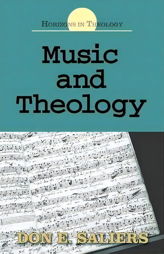 Music And Theology, De Don E. Saliers. Horizons In Theology, Vol. 1. Editorial Abingdon Press, Tapa Blanda En Inglés