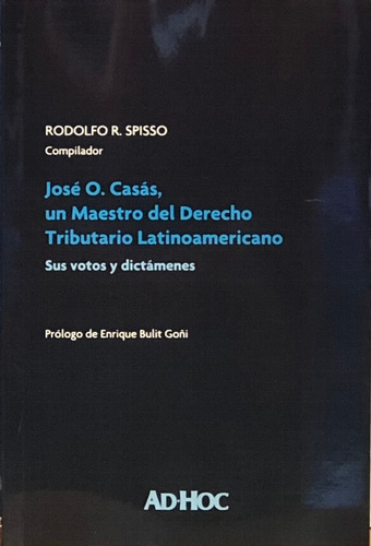 José O. Casás, Un Maestro Del Derecho Tributario -spisso