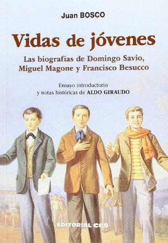 Vidas De Jovenes: Las Biografias De Domingo Savio Miguel Mag