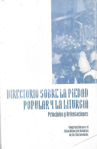 Directorio Sobre La Piedad Popular Y La Liturgia (Usado)